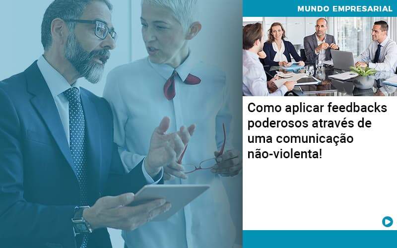 Como Aplicar Feedbacks Poderosos Atraves De Uma Comunicacao Nao Violenta Organização Contábil Lawini - Contabilidade em Brasília - DF | C & V Contadores Associados