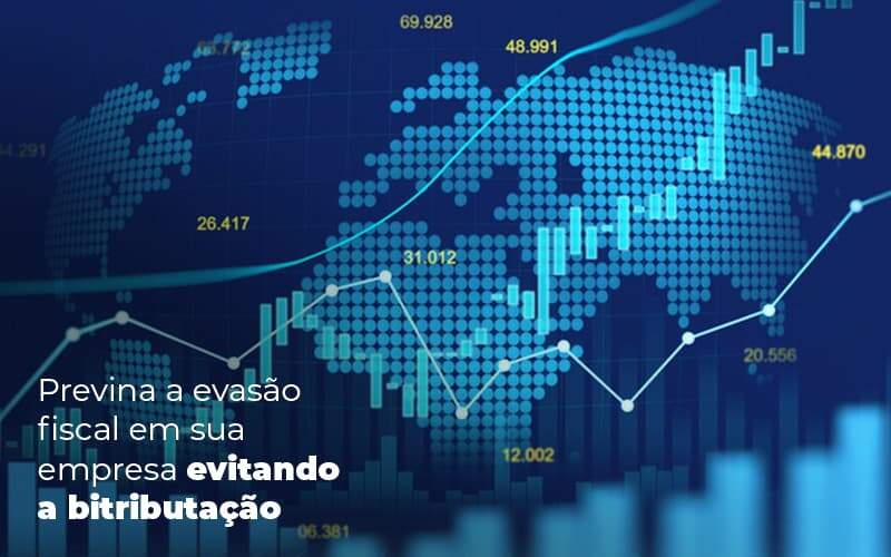 Previna A Evasao Fiscal Em Sua Empresa Evitando A Bitributacao Post 1 Organização Contábil Lawini - Contabilidade em Brasília - DF | C & V Contadores Associados