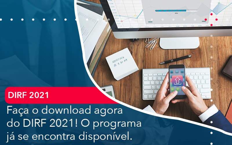 Faca O Dowload Agora Do Dirf 2021 O Programa Ja Se Encontra Disponivel Organização Contábil Lawini - Contabilidade em Brasília - DF | C & V Contadores Associados